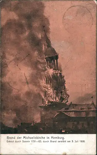 Ansichtskarte Hamburg Brand der Michaeliskirche 3 Uhr 10 min 1906