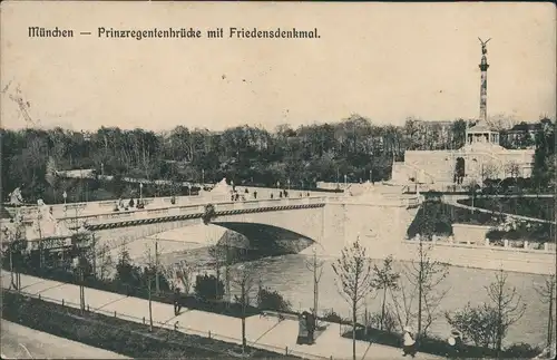Ansichtskarte München Brücke und Friedensdenkmal 1910