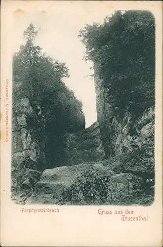 Ansichtskarte Trusetal Trusenthal Trusetal Steinbruch Porphyrsteinbruch 1900