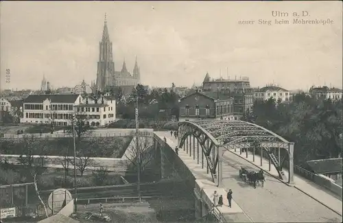 Ansichtskarte Ulm a. d. Donau Brücke Neuer Steg beim Mohrenköpfle 1905