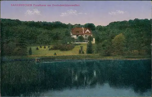 Ansichtskarte Saarbrücken Forsthaus am Deutschmühlenweiher Weiher 1910