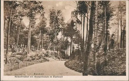 Ansichtskarte Aachen Stadtwald Heldenfriedhof Bismarcksäule 1922