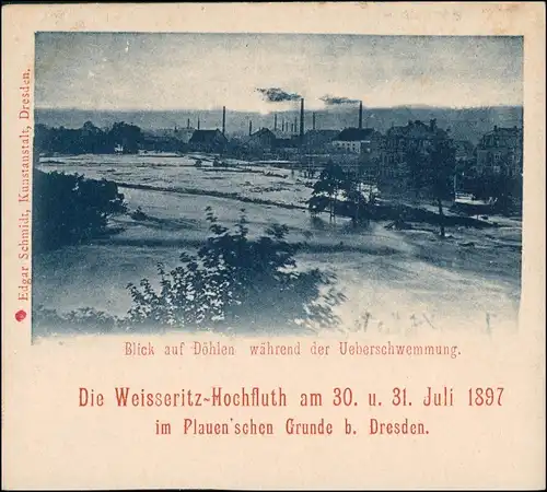 Ansichtskarte Döhlen-Freital Stadt, Fabriken Überschwemmung Juli 1897