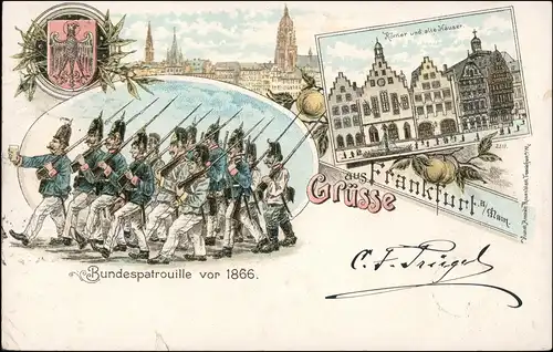Ansichtskarte Litho AK Frankfurt am Main Bundespatroulle vor 1866 Römer 1897