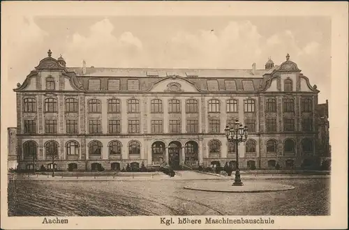 Ansichtskarte Aachen Höhere Maschinenbauschule 1922