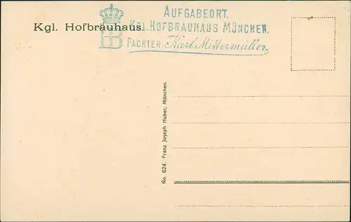 München Kgl Hofbräuhaus Bier-Lokal Künstlerkarte 1910  Aufgabeort Hofbräuhaus"