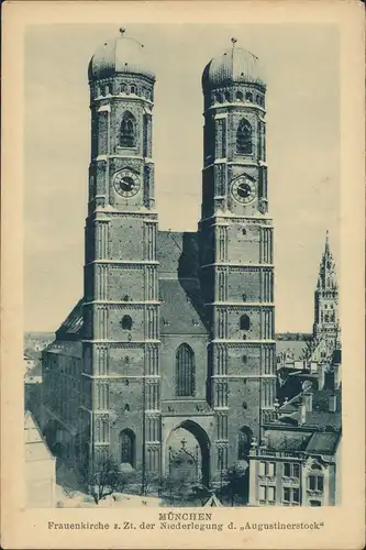 München Frauenkirche z. Zt. der Niederlegung d. ,,Augustinerstock" 1908