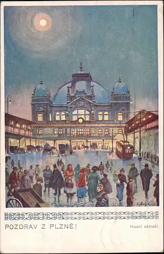 .Tschechien POZDRAV Z PLZNĚ Hlavní nádraží Künstlerkarte 1937