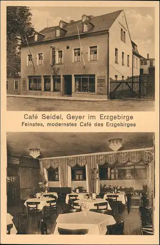 Ansichtskarte Geyer 2 Bild. Cafe Seidel - Saal Erzgebirge 1922