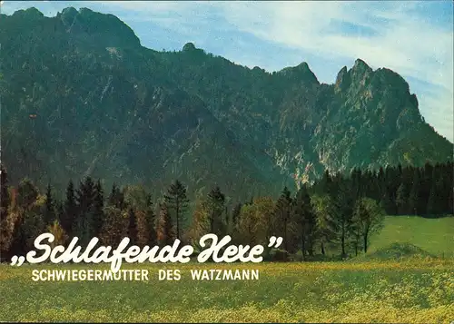 Berchtesgaden „Schlafende Hexe" SCHWIEGERMUTTER DES WATZMANN 1980