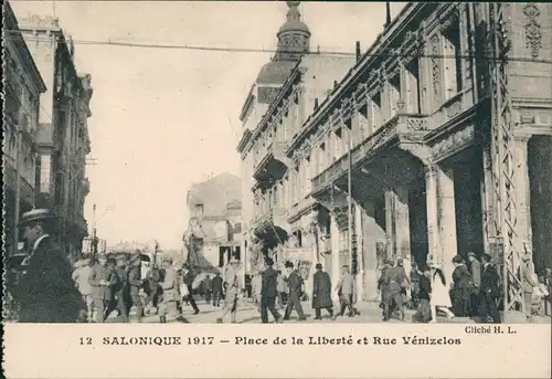 Thessaloniki Θεσσαλονίκη SALONIQUE Place de la Liberté et Rue Venizelos 1917