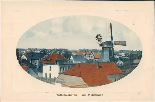 Ansichtskarte Rüstringen-Wilhelmshaven Mühlenweg - Windmühle - Dächer 1913
