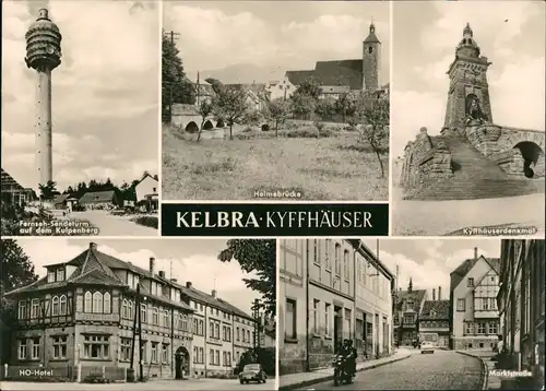 Kelbra (Kyffhäuser) DDR Fernsehturm, Helmsbrücke, HO-Hotel, Marktstr. 1970/1969