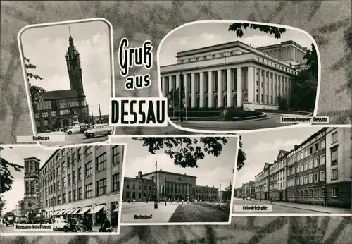 Ansichtskarte Dessau-Dessau-Roßlau Rathaus, Bahnhof, Friedrichstraße 1962