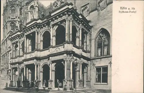 Ansichtskarte Köln Rathaus Portal 1909