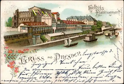 Litho AK Dresden Gruss aus Helbig`s Etablissement am Elbe Ufer Litho-AK 1900