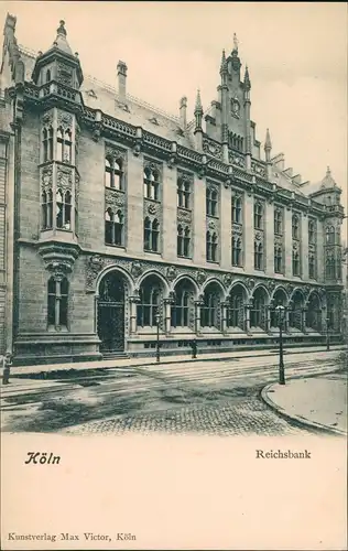 Ansichtskarte Köln Straßen Partie a.d. Reichsbank Bank Gebäude 1900
