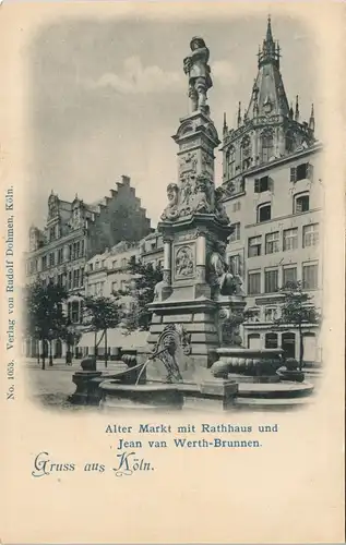 Ansichtskarte Köln Alter Markt - Rathaus 1912