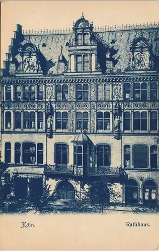 Ansichtskarte Köln Altes Rathaus (Town Hall Cologne) 1900