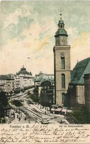 Frankfurt am Main Katharinenkirche Zeil Strassen Ansicht 1904  Ankunftsstempel