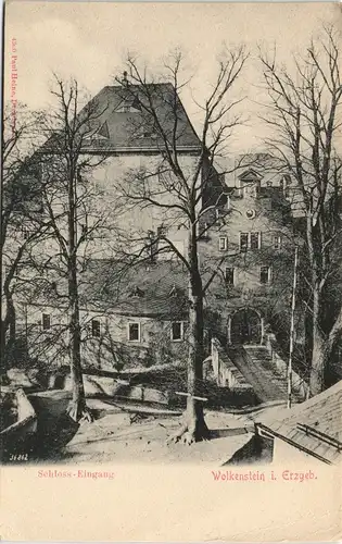 Ansichtskarte Wolkenstein Schloß Schloss-Eingang (Castle Entrance) 1900