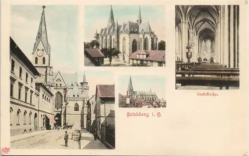 Friedberg (Hessen) Mehrbild-AK Strassen Partie, Kirchen, Stadtkirche 1900