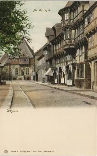 Ansichtskarte Goslar Marktstraße Häuser-Zeile, colorierte AK 1900