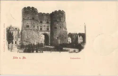 Ansichtskarte Köln Hahnentor - Straße 1898