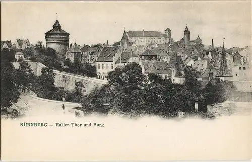 Ansichtskarte Nürnberg Haller Tor und Burg 1907