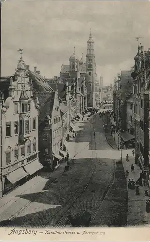 Ansichtskarte Augsburg Perlachturm Karolinenstraße diverse Geschäfte 1910