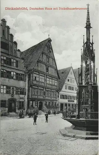 Ansichtskarte Dinkelsbühl Deutsches Haus mit Dinkelbauer-Brunnen 1910