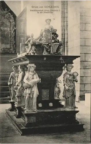 Schleswig (Sleswig/Slesvig) Prachtkenotaph König Friedrich I.   Domkirche 1911