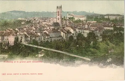 Freiburg im Üechtland Fribourg Fribourg et le grand pont suspendu 1900