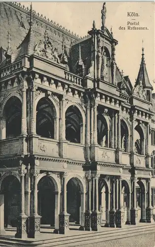 Ansichtskarte Köln Rathaus - Portal gel. Feldpost 1916