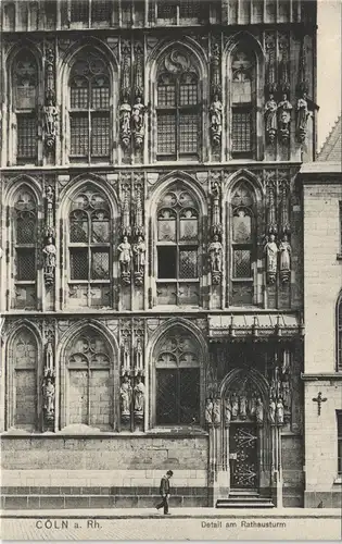 Ansichtskarte Köln Rathaus Details am Rathausturm 1908