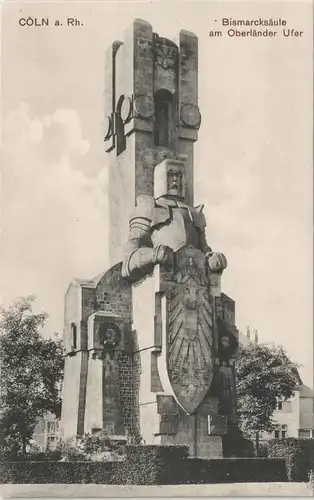 Ansichtskarte Köln Bismarcksäule am Oberländer Ufer Bismarck Denkmal 1910