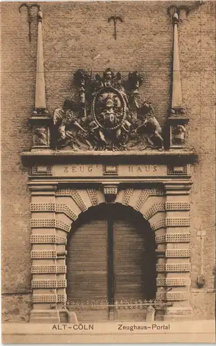 Ansichtskarte Köln Zeughaus-Portal (Alt-Cöln) 1910