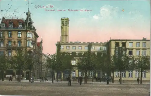 Ansichtskarte Köln Neumarkt, Haus der Richmodis von Anducht 1910