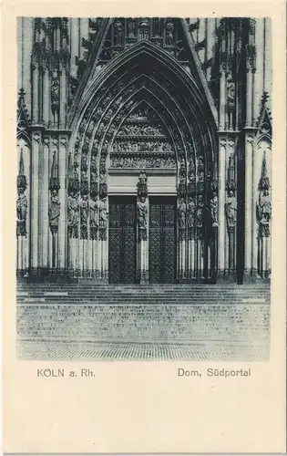 Ansichtskarte Köln Kölner Dom Eingang Südportal Portal 1910