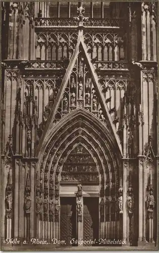Ansichtskarte Köln Kölner Dom Südportal Portal Mittelstück 1920