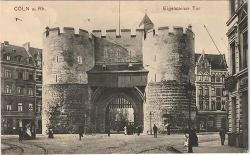 Köln Eigelsteintorburg Strassen Ansicht Eigelsteiner Tor 1917/1914