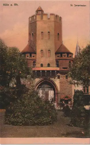Ansichtskarte Köln Severinstor colorierte Postkarte 1910