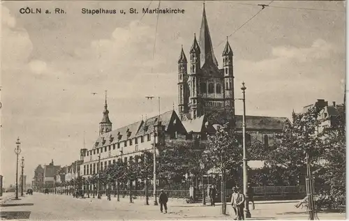 Köln Straßen Partie mit Stapelhaus & Kirche Martinskirche "St. Martin" 1910