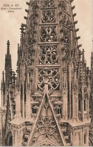 Ansichtskarte Köln Kölner Dom Details des Turm Helm 1910