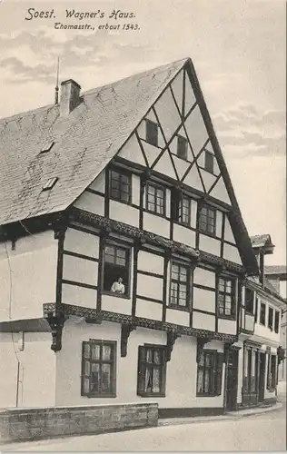 Ansichtskarte Soest Wagner's Haus Thomasstrasse, erbaut 1543 1910