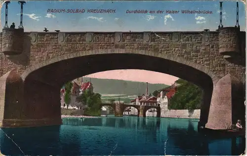 Ansichtskarte Bad Kreuznach Durchblick an der Kaiser Wilhelmbrücke 1926