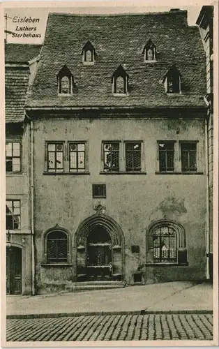 Ansichtskarte Eisleben Luthers Sterbehaus Haus-Ansicht 1910