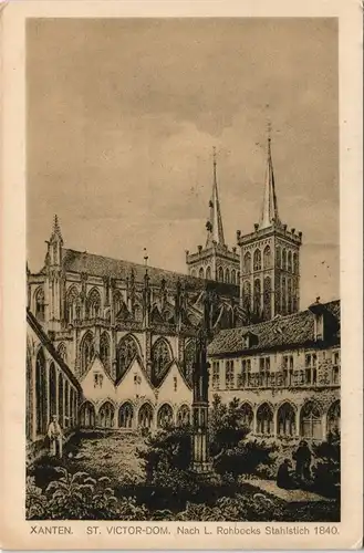 Ansichtskarte Xanten ST. VICTOR-DOM nach L. Rohbocks Stahlstich 1840. 1920