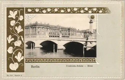 Ansichtskarte Berlin Friedrichsbrücke Nlumen-Prägerornament 1915 Goldrand