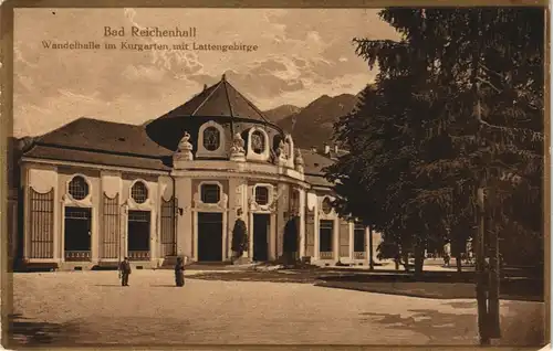 Ansichtskarte Bad Reichenhall Kuranlagen Wandelhalle Blick Lattengebirge 1910